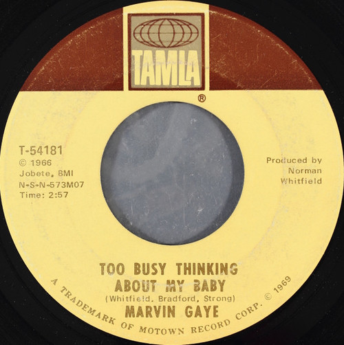 Marvin Gaye - Too Busy Thinking About My Baby / Wherever I Lay My Hat (That's  My Home) - Tamla - T-54181 - 7", Single, ARP 1212954557