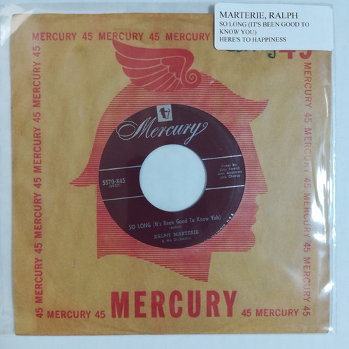 Ralph Marterie And His Orchestra - Here's To Happiness / So Long (It's Been Good To Know Yuh) - Mercury - 5570-X45 - 7", Single 1215992538
