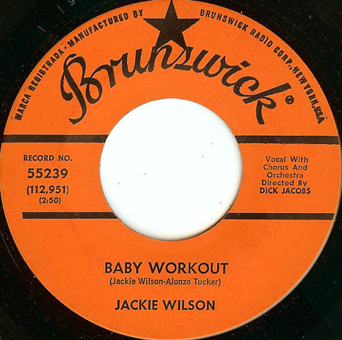 Jackie Wilson - Baby Workout  - Brunswick - 55239 - 7", Glo 1222431921