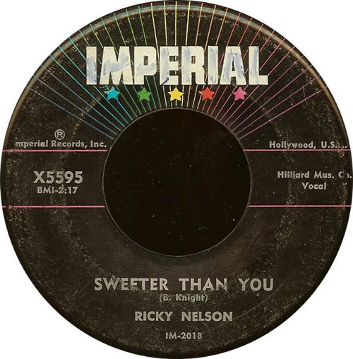 Ricky Nelson (2) - Sweeter Than You / Just A Little Too Much - Imperial - X5595 - 7", Single 1222799517