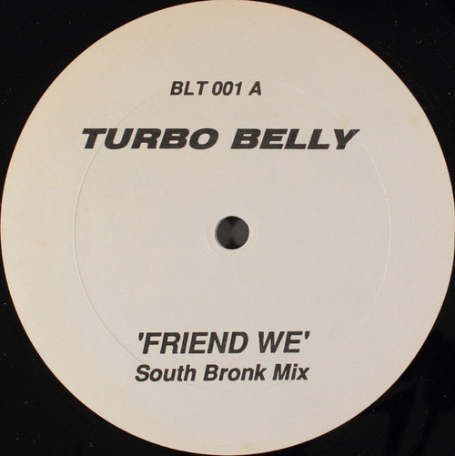 Turbo Belly - Friend We - Not On Label - BLT 001 - 12" 1222831761