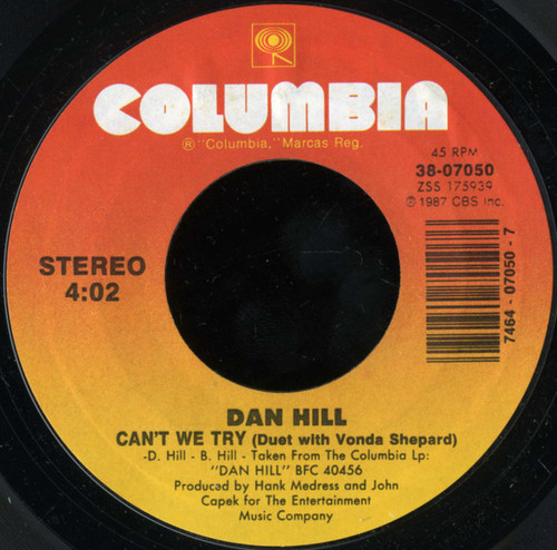 Dan Hill With Vonda Shepard - Can't We Try - Columbia - 38-07050 - 7", Single, Styrene 1234561353