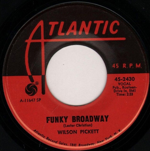 Wilson Pickett - Funky Broadway / I'm Sorry About That - Atlantic - 45-2430 - 7", Single, Spe 1235376339