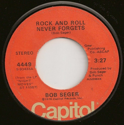 Bob Seger - Rock And Roll Never Forgets - Capitol Records - 4449 - 7", Single, Win 1238561403