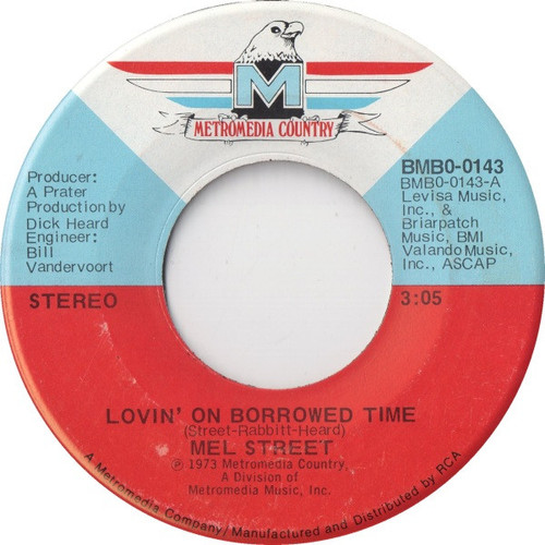 Mel Street - Lovin' On Borrowed Time - Metromedia Country - BMB0-0143 - 7", Single, Ind 1244099736