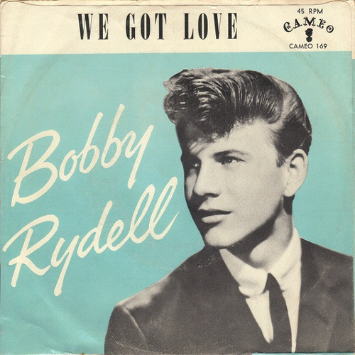 Bobby Rydell - We Got Love - Cameo - 169 - 7", Single 1245611871