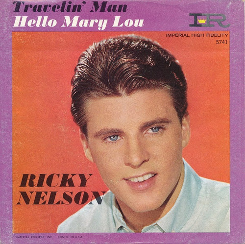 Ricky Nelson (2) - Hello Mary Lou / Travelin' Man - Imperial, Imperial - 5741, X5741 - 7", Single 1245654531