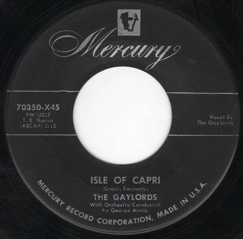 The Gaylords - Isle Of Capri - Mercury - 70350-x45 - 7", Single 1248088245