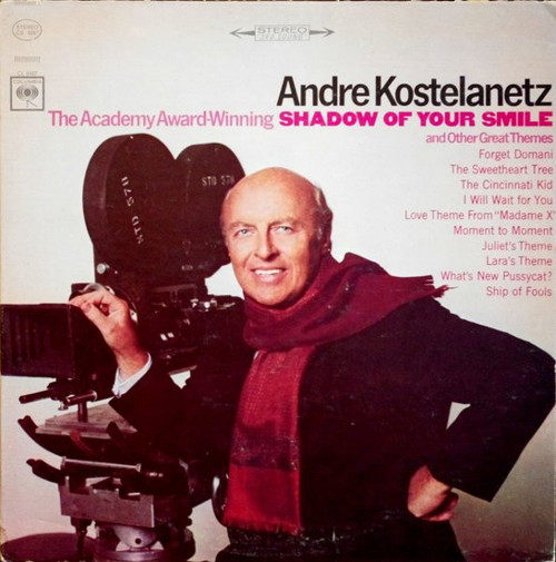 André Kostelanetz - Academy Award-Winning Shadow Of Your Smile And Other Great Themes - Columbia - CS 9267 - LP 1248212850