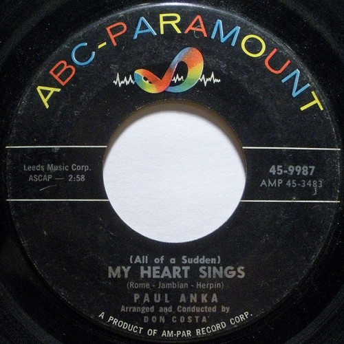 Paul Anka - (All Of A Sudden) My Heart Sings - ABC-Paramount - 45-9987 - 7", Single, Styrene, She 1248269943