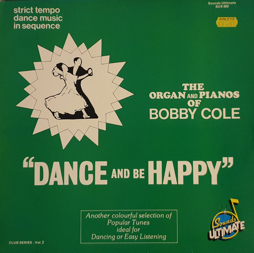 Bobby Cole (2) - Dance And Be Happy (LP)