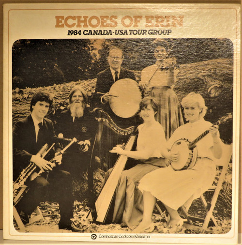 1984 Canada-Usa Tour Group - Echoes Of Erin - Comhaltas Ceoltoiri Eireann - CL-28 - LP 1257423669