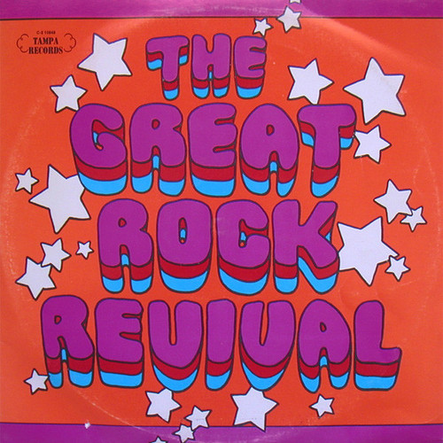 Various - The Great Rock Revival - Tampa Records (2), Columbia Special Products - C-2 10848, C 10849, C 10850 - 2xLP, Comp 1257548754