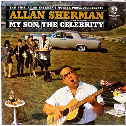 Allan Sherman - My Son, The Celebrity - Warner Bros. Records - W 1487 - LP, Mono 1261061022