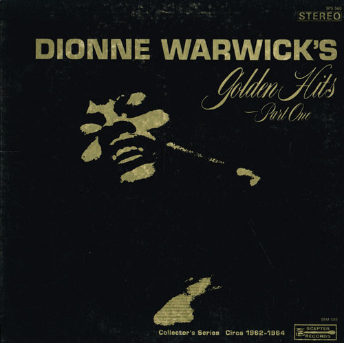 Dionne Warwick - Dionne Warwick's Golden Hits - Part One - Scepter Records, Scepter Records - SPS 565, SRM 565 - LP, Comp 1261144809