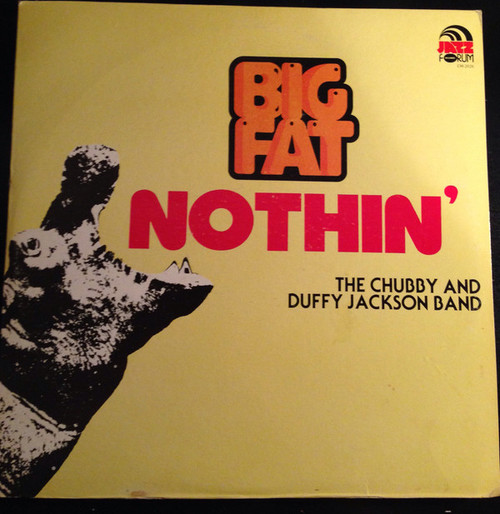 The Chubby And Duffy Jackson Band - Big Fat Nothin' (LP)
