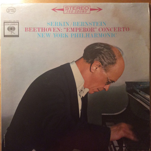 Ludwig van Beethoven / Rudolf Serkin, Leonard Bernstein, The New York Philharmonic Orchestra - Concerto No. 5 In E-Flat Major For Piano And Orchestra, Op. 73 (Emperor) - Columbia Masterworks - MS 6366 - LP 1262412261