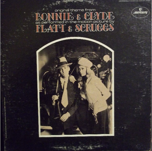 Flatt & Scruggs - Original Theme From Bonnie & Clyde - Mercury - SR 61162 - LP 1262441793