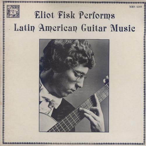 Eliot Fisk - Eliot Fisk Performs Latin American Guitar Music (LP)