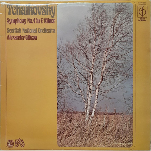 Pyotr Ilyich Tchaikovsky / Alexander Gibson, Royal Scottish National Orchestra - Symphony No. 4 - Classics For Pleasure - CFP 40228 - LP 1272129240