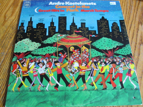 André Kostelanetz - Concert In The Park (Great Hits In March Tempo) - Columbia - CL 2688 - LP, Album, Mono 1273016952