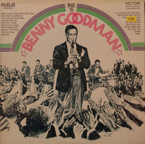 Benny Goodman And His Orchestra - This Is Benny Goodman - RCA Victor - VPM-6040 - 2xLP, Comp, Mono, Hol 1280215317