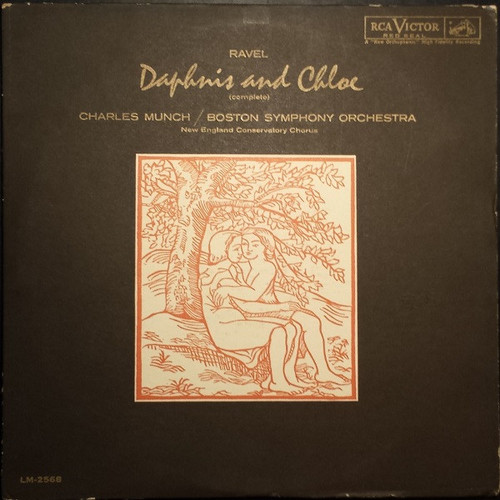 Ravel* — Charles Munch / Boston Symphony Orchestra - New England Conservatory Chorus - Daphnis And Chloe (Complete) (LP, Mono)