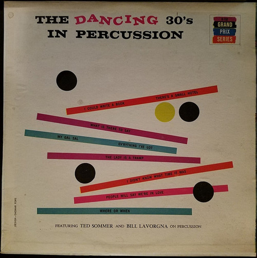 Teddy Sommer And Bill Lavorgna - The Dancing 30's In Percussion - Grand Prix Series - K 152 - LP 1285974861