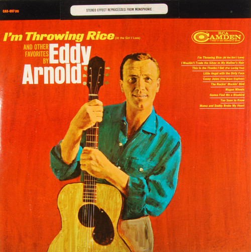 Eddy Arnold - I'm Throwing Rice (At The Girl I Love) And Other Favorites By  Eddy Arnold - RCA Camden, RCA Camden - CAS-897 (e), CAS 897 (e) - LP, Album, RE 1287355419