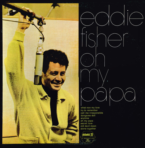 Eddie Fisher - Oh, My Papa - Pickwick/33 Records - SPC-3141 - LP, Album 1296126204