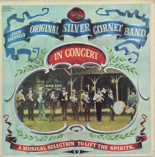 Mr. Jack Daniel's Original Silver Cornet Band - In Concert: A Musical Selection To Lift The Spirits - Paramount Records - PAS-6093 - LP 1296313776