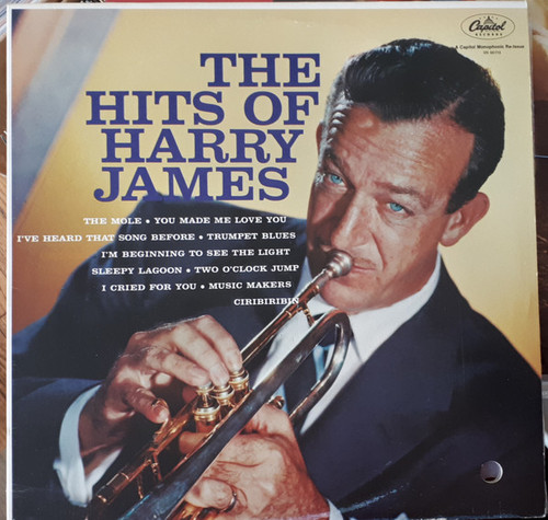 Harry James And His Orchestra - The Hits Of Harry James - Capitol Records - SN 66110 - LP, Comp, Mono, RE 1304524872