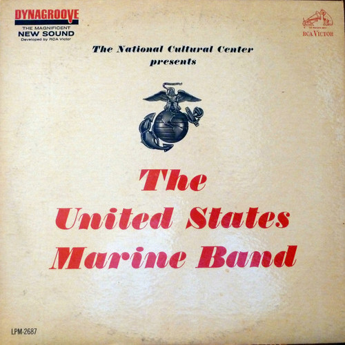 U.S. Marine Band - The National Cultural Center Presents The United States Marine Band - RCA Victor, RCA Victor - LPM-2687, LPM 2687 - LP, Album, Mono 1308971863