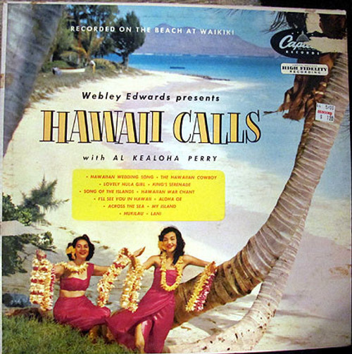 Webley Edwards With Al Kealoha Perry - Hawaii Calls - Capitol Records - T-470 - LP, Mono 1309124368