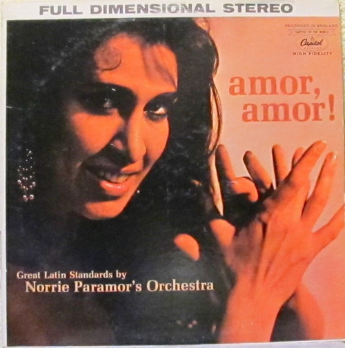 Norrie Paramor And His Orchestra - Amor, Amor! Great Latin Standards By Norrie Paramor's Orchestra - Capitol Records, Capitol Records - ST-10238, ST 10238 - LP, Album 1309135582