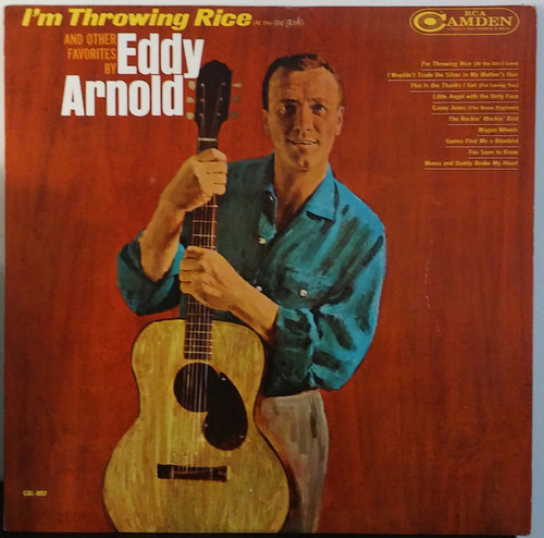 Eddy Arnold - I'm Throwing Rice (At The Girl I Love) - RCA Camden - CAL 897 - LP, Album, Mono 1319706865