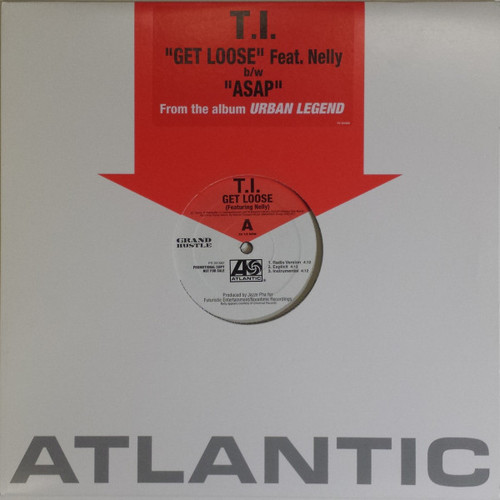 T.I. - Get Loose / Asap - Atlantic - PR 301682 - 12", Promo 1351062694