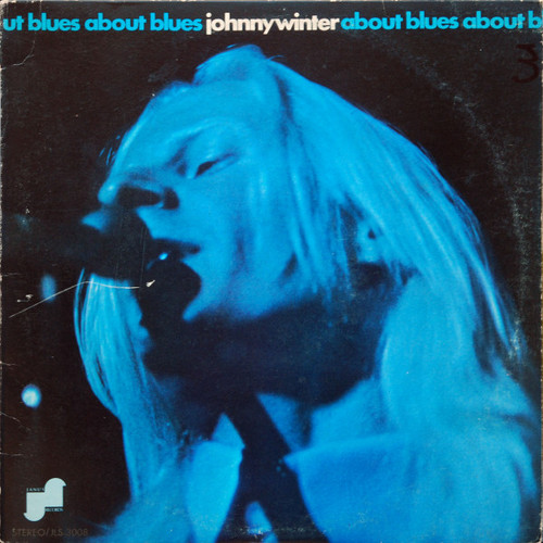 Johnny Winter - About Blues - Janus Records, Janus Records - JLS-3008, JLS 3008 - LP, Album, Comp, RP, Pit 1378823476