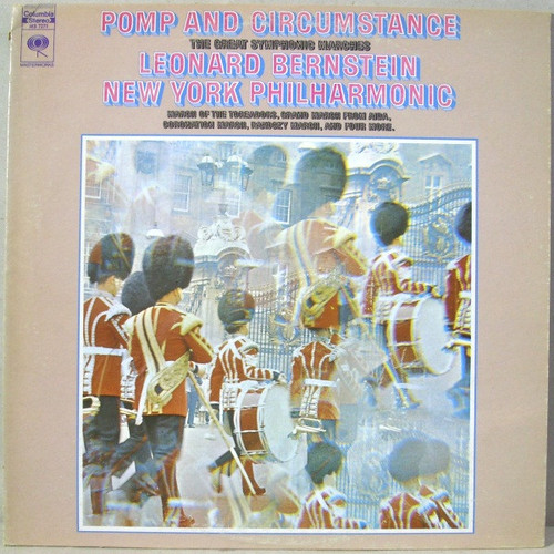 Leonard Bernstein / New York Philharmonic* - Pomp And Circumstance - The Great Symphonic Marches (LP, Album)
