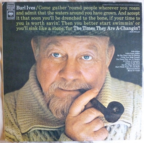 Burl Ives - The Times They Are A-Changin' - Columbia - CS 9675 - LP 1391550421