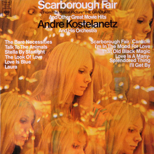 André Kostelanetz And His Orchestra - Scarborough Fair And Other Great Movie Hits - Columbia - CS 9623 - LP, Album 1403217622