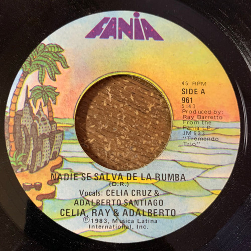 Celia*, Ray* & Adalberto* - Nadie Se Salva De La Rumba / La Cana Y La Plantacion (7", Single)