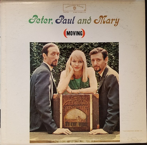 Peter, Paul & Mary - (Moving) - Warner Bros. Records, Warner Bros. Records - 1473, W 1473 - LP, Album, Mono 1413510043