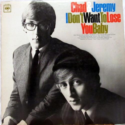 Chad & Jeremy - I Don't Want To Lose You Baby - Columbia - CL 2398 - LP, Album, Mono 1420097578