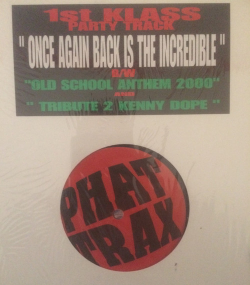 1st Klass - Once Again Back Is The Incredible - Phat Trax Records - 1KP-001 - 12" 1439829832
