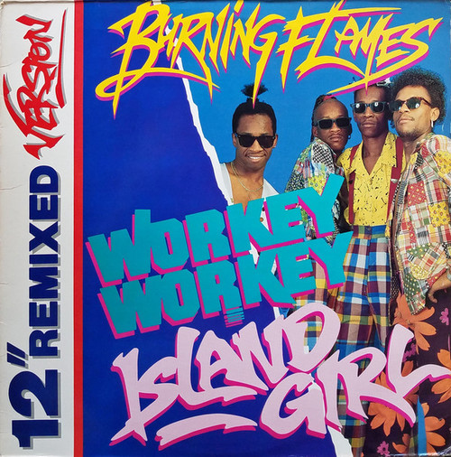 Burning Flames - Workie Workie / Island Girl (12")