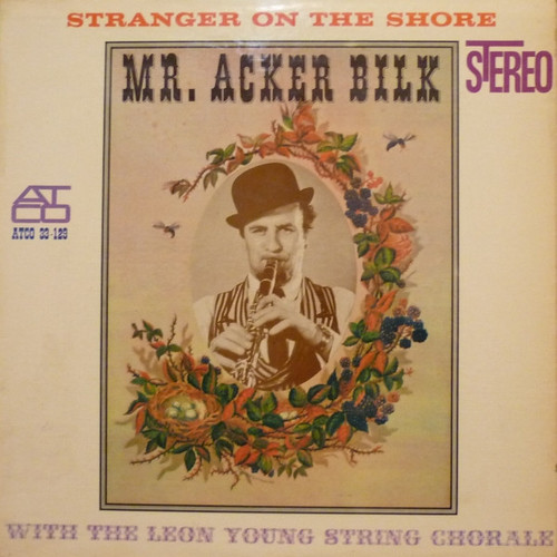 Acker Bilk With The Leon Young String Chorale - Stranger On The Shore - ATCO Records, ATCO Records, ATCO Records - 33-129, ATCO 33-129, SD 33-129 - LP, Album 1463877751