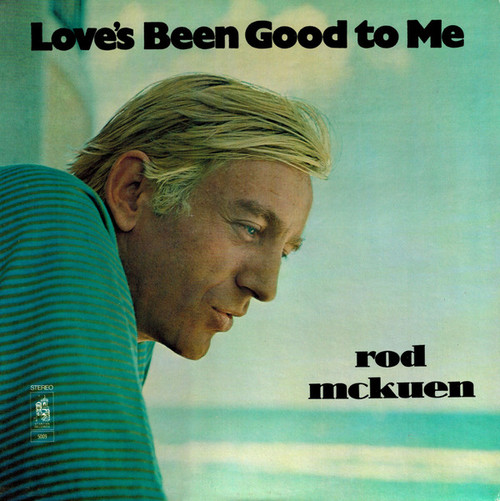 Rod McKuen With The Stanyan Strings - Love's Been Good To Me - Stanyan Records, Stanyan Records - 5009, SR-5009 - LP 1469857795