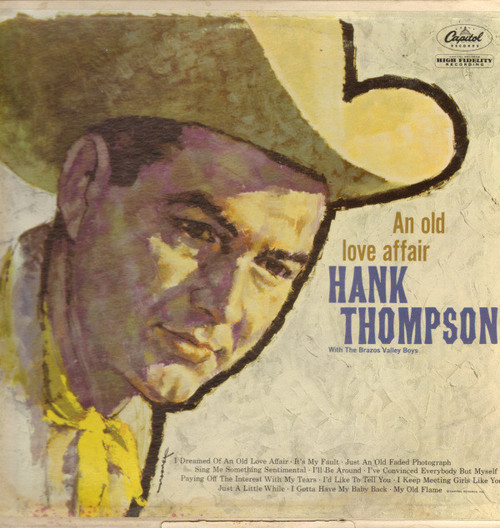 Hank Thompson And His Brazos Valley Boys - An Old Love Affair - Capitol Records, Capitol Records - T 1544, T-1544 - LP, Album, Mono 1469960470