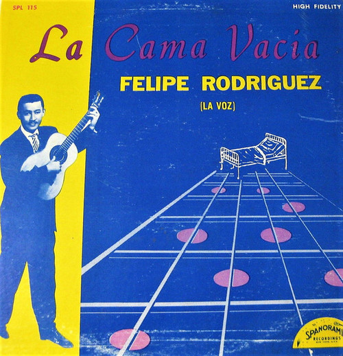 Felipe Rodriguez Y Su Trio Los Antares, Duo Perez-Rodriguez - La Cama Vacia - Spanoramic - SPL 115 - LP, Album 1473313444